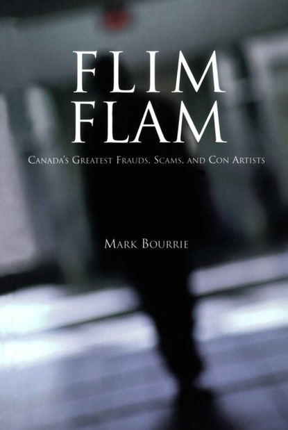 Mark Bourrie - Flim Flam