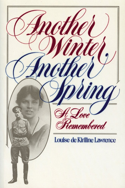 Louise de Kiriline Lawrence - Another Winter, Another Spring