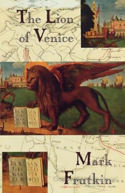 Mark Frutkin - The Lion of Venice