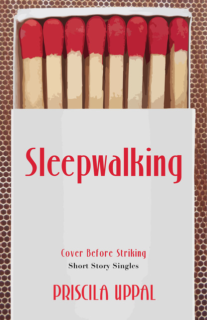 Priscila Uppal - Sleepwalking