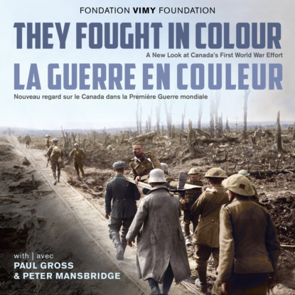 Группа авторов - They Fought in Colour / La Guerre en couleur