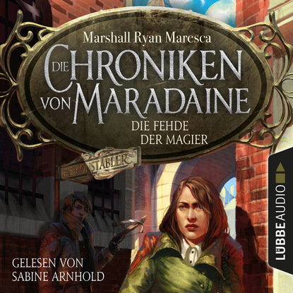 Die Fehde der Magier - Die Chroniken von Maradaine, Teil 2 (Ungekürzt) - Marshall Ryan Maresca