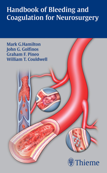 Группа авторов - Handbook of Bleeding and Coagulation for Neurosurgery