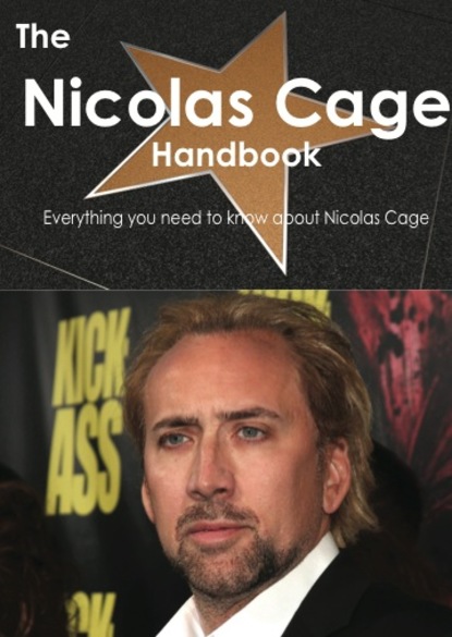 

The Nicolas Cage Handbook - Everything you need to know about Nicolas Cage