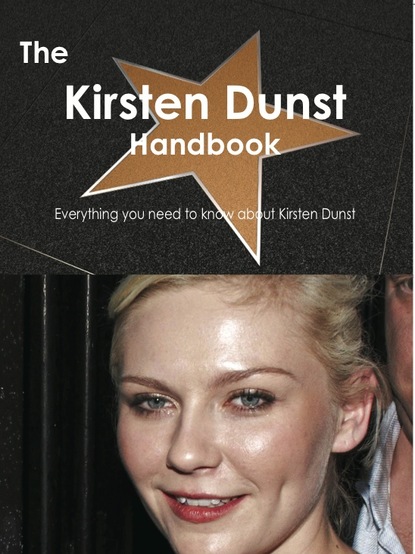 Emily Smith The Kirsten Dunst Handbook - Everything you need to know about Kirsten Dunst пиджак kirsten