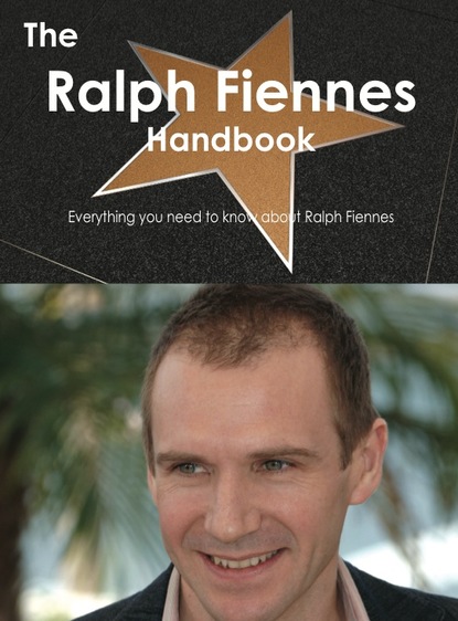 

The Ralph Fiennes Handbook - Everything you need to know about Ralph Fiennes