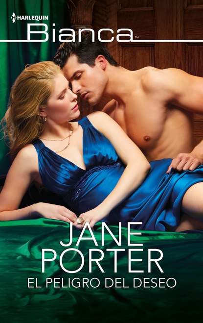 Jane Porter - El peligro del deseo
