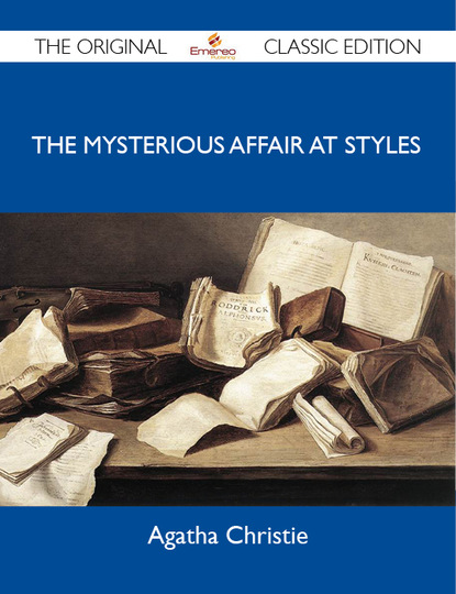 Christie Agatha - The Mysterious Affair at Styles - The Original Classic Edition