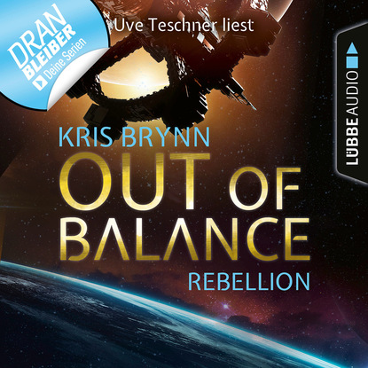 Fallen Universe, Folge 4: Out of Balance - Rebellion (Ungekürzt) (Kris Brynn). 