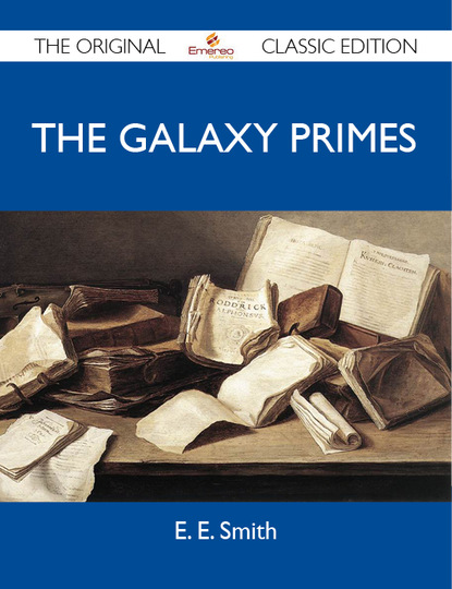 Smith E - The Galaxy Primes - The Original Classic Edition