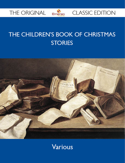 Various  Various - The Children's Book of Christmas Stories - The Original Classic Edition