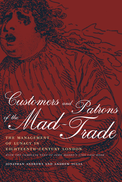 Andrew  Scull - Customers and Patrons of the Mad-Trade