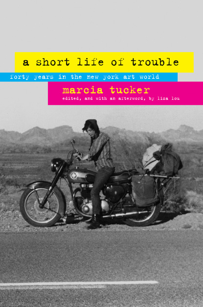 Marcia Tucker - A Short Life of Trouble