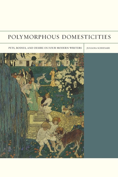 Juliana Schiesari - Polymorphous Domesticities