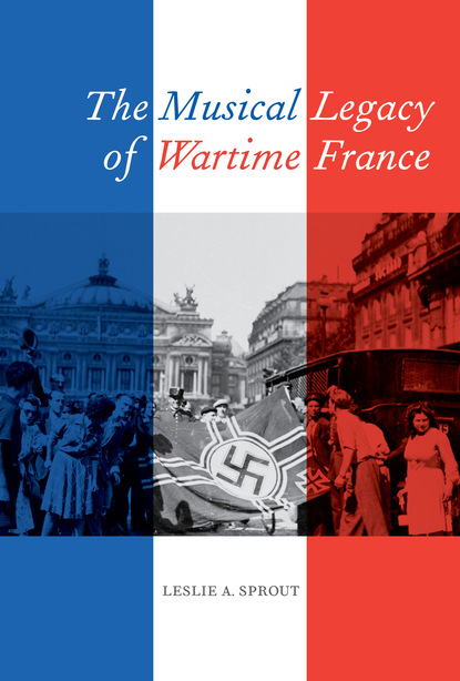 

The Musical Legacy of Wartime France