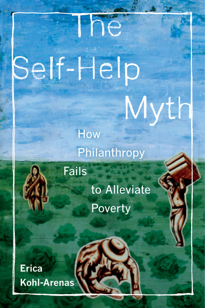 Erica Kohl-Arenas - The Self-Help Myth