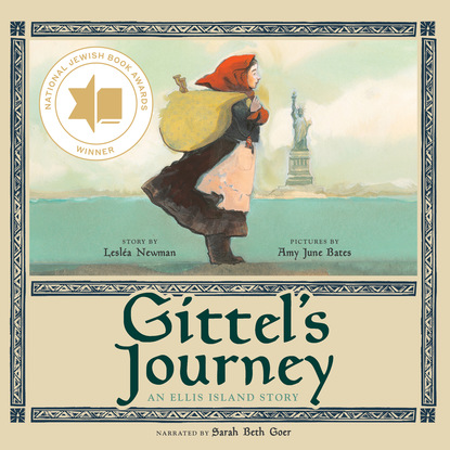 Ксюша Ангел - Gittel's Journey - An Ellis Island Story (Unabridged)