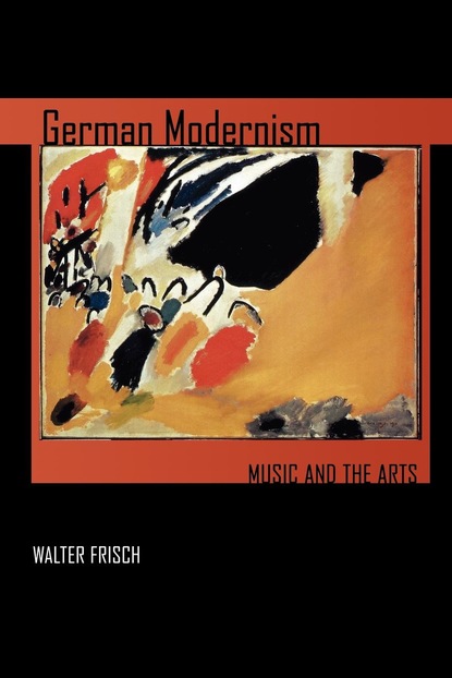 Walter Frisch - German Modernism