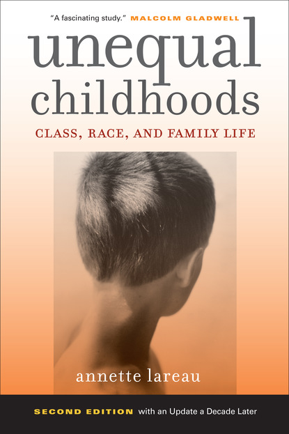 Annette Lareau - Unequal Childhoods