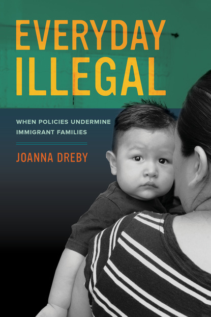 Joanna Dreby - Everyday Illegal