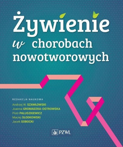 Группа авторов - Żywienie w chorobach nowotworowych