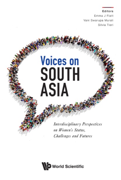 Группа авторов - Voices On South Asia: Interdisciplinary Perspectives On Women's Status, Challenges And Futures