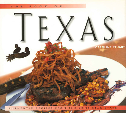 Caroline Stuart — Food of Texas