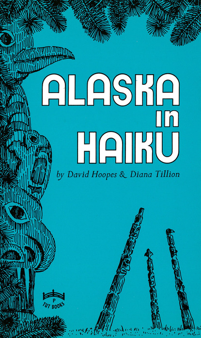 

Alaska in Haiku