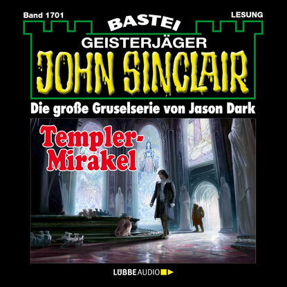 Ксюша Ангел - John Sinclair, Band 1701: Templer-Mirakel