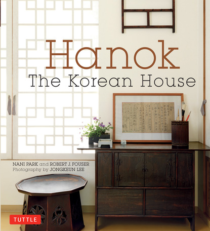 Nani Park - Hanok: The Korean House