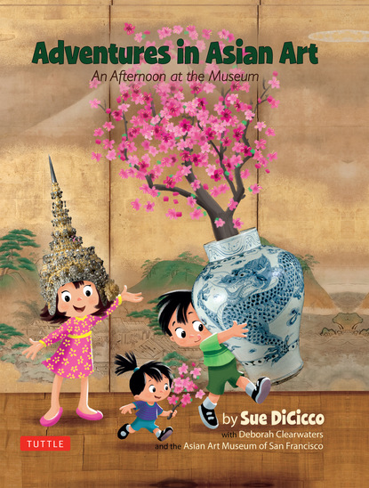 Sue  DiCicco - Adventures in Asian Art