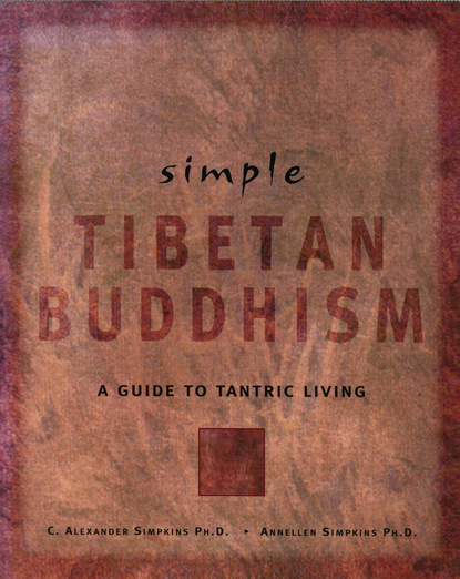 Annellen Simpkins M. — Simple Tibetan Buddhism