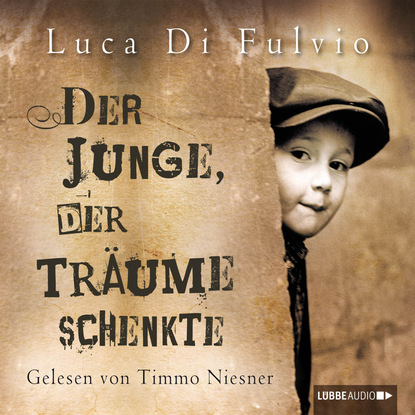 Der Junge, der Träume schenkte (Luca Di Fulvio). 