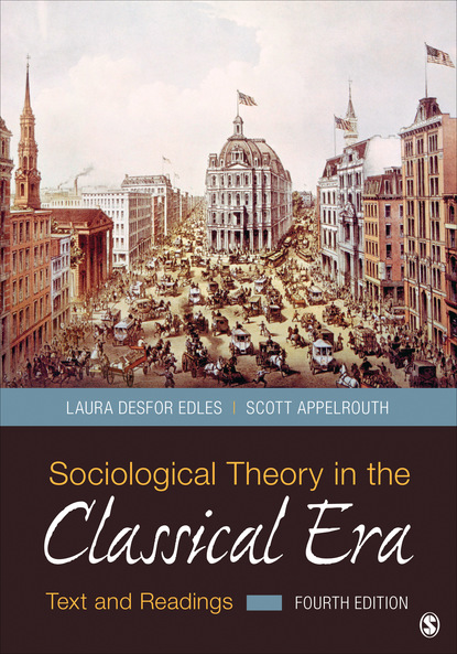 Scott Appelrouth - Sociological Theory in the Classical Era