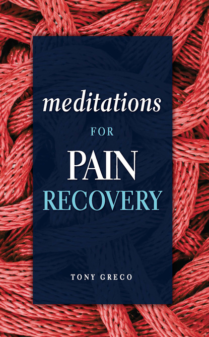 Tony Greco — Meditations for Pain Recovery