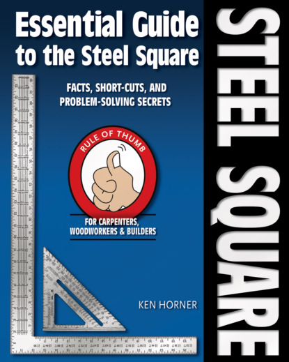 Ken Horner — Essential Guide to the Steel Square