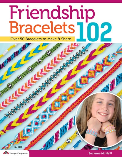 Suzanne McNeill — Friendship Bracelets 102