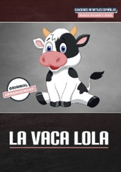traditional La Vaca Lola traditional la vaca lola