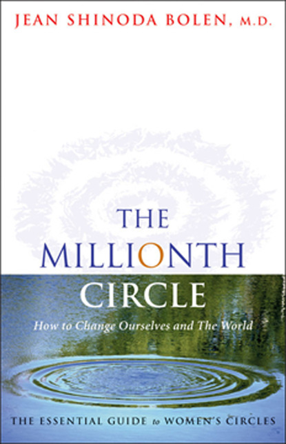 Jean Shinoda Bolen — Millionth Circle