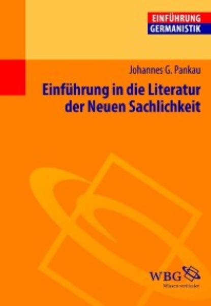 

Einführung in die Literatur der Neuen Sachlichkeit