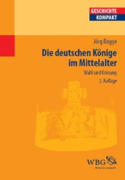 

Die deutschen Könige im Mittelalter