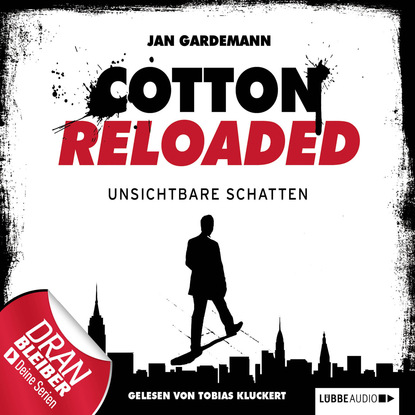 Jan Gardemann - Jerry Cotton - Cotton Reloaded, Folge 3: Unsichtbare Schatten