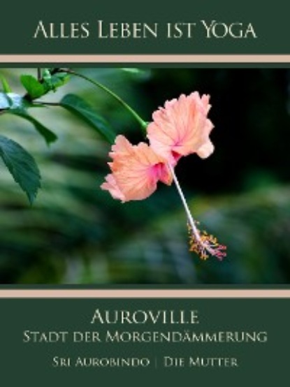 Die (d.i. Mira Alfassa) Mutter - Auroville – Stadt der Morgendämmerung