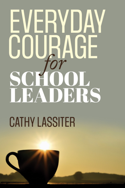 

Everyday Courage for School Leaders