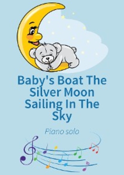 

Baby's Boat The Silver Moon Sailing In The Sky