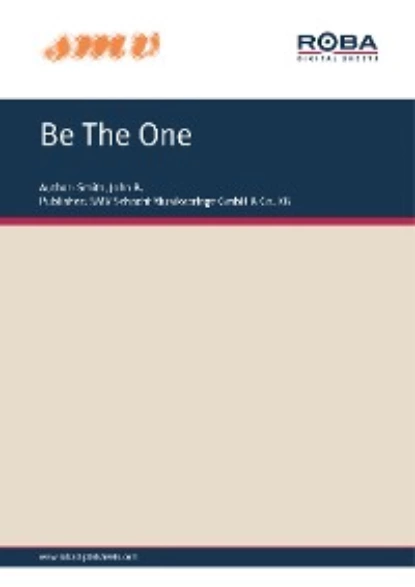 Обложка книги Be The One, John B. Smith