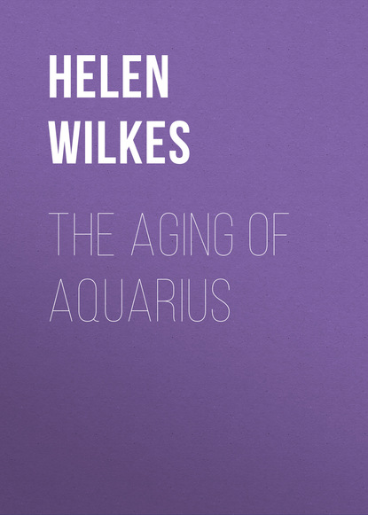 Helen Wilkes — The Aging of Aquarius