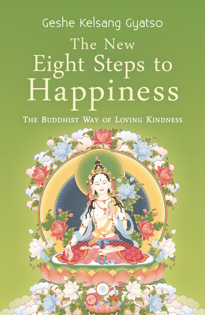 Geshe Kelsang Gyatso — The New Eight Steps to Happiness