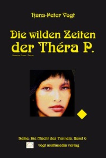 Die wilden Zeiten der Théra P.