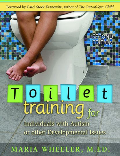 Maria Wheeler - Toilet Training for Individuals with Autism or Other Developmental Issues